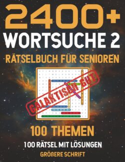2400+ Wortsuche Rätselbuch Nr. 2 / 100 Themengebieten Lösungen für Senioren